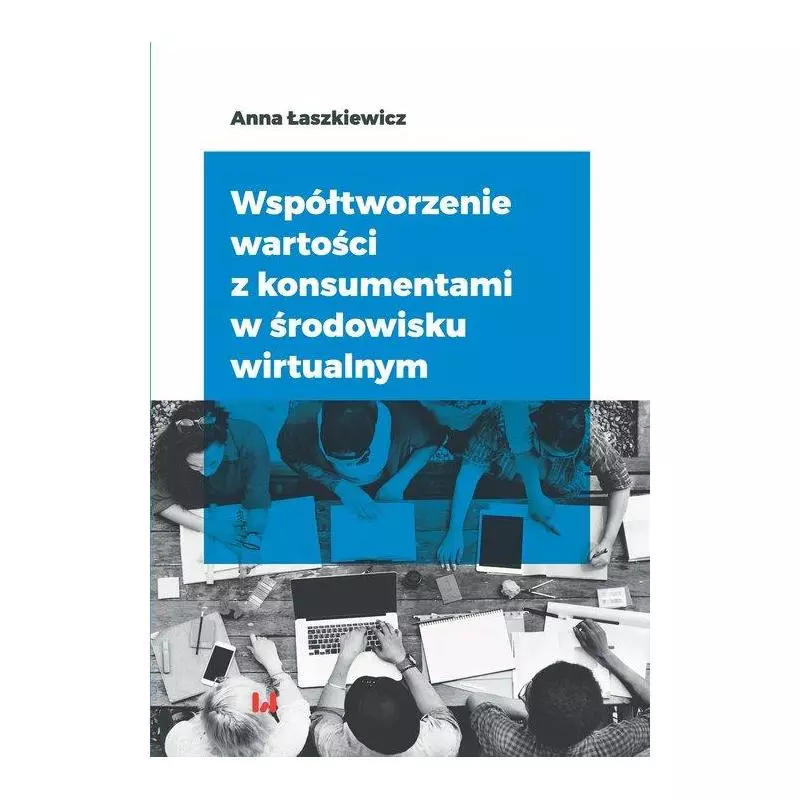 WSPÓŁTWORZENIE WARTOŚCI Z KONSUMENTAMI W ŚRODOWISKU WIRTUALNYM - Wydawnictwo Uniwersytetu Łódzkiego