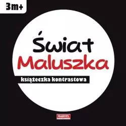 ŚWIAT MALUSZKA KSIĄŻECZKA KONTRASTOWA 3M+ - Martel