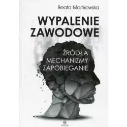 WYPALENIE ZAWODOWE. ŹRÓDŁA, MECHANIZMY, ZAPOBIEGANIE - Harmonia