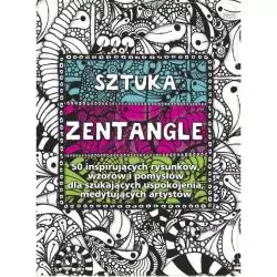 SZTUKA ZENTANGLE 50 INSPIRUJĄCYCH RYSUNKÓW - Arkady