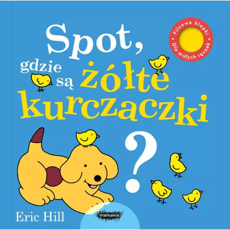 SPOT, GDZIE SĄ ŻÓŁTE KURCZACZKI - Mamania