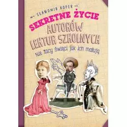 SEKRETNE ŻYCIE AUTORÓW LEKTUR SZKOLNYCH. NIE TACY ŚWIĘCI JAK ICH MALUJĄ - Fronda