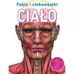 CIAŁO. FAKTY I CIEKAWOSTKI - Olesiejuk