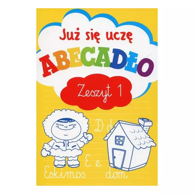 JUŻ SIĘ UCZĘ. ABECADŁO ZESZYT 1 - Olesiejuk