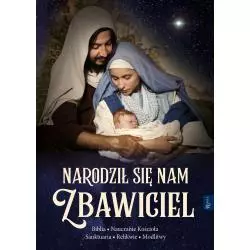 NARODZIŁ NAM SIĘ ZBAWICIEL, BIBLIA, NAUCZANIE KOŚCIOŁA, SANKTUARIA, RELIKWIE, MODLITWY - Rafael