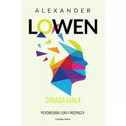 ZDRADA CIAŁA. PSYCHOLOGIA LĘKU I ROZPACZY - Czarna Owca