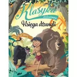 KSIĘGA DŻUNGLI. KLASYKA MŁODZIEŻOWA - Olesiejuk