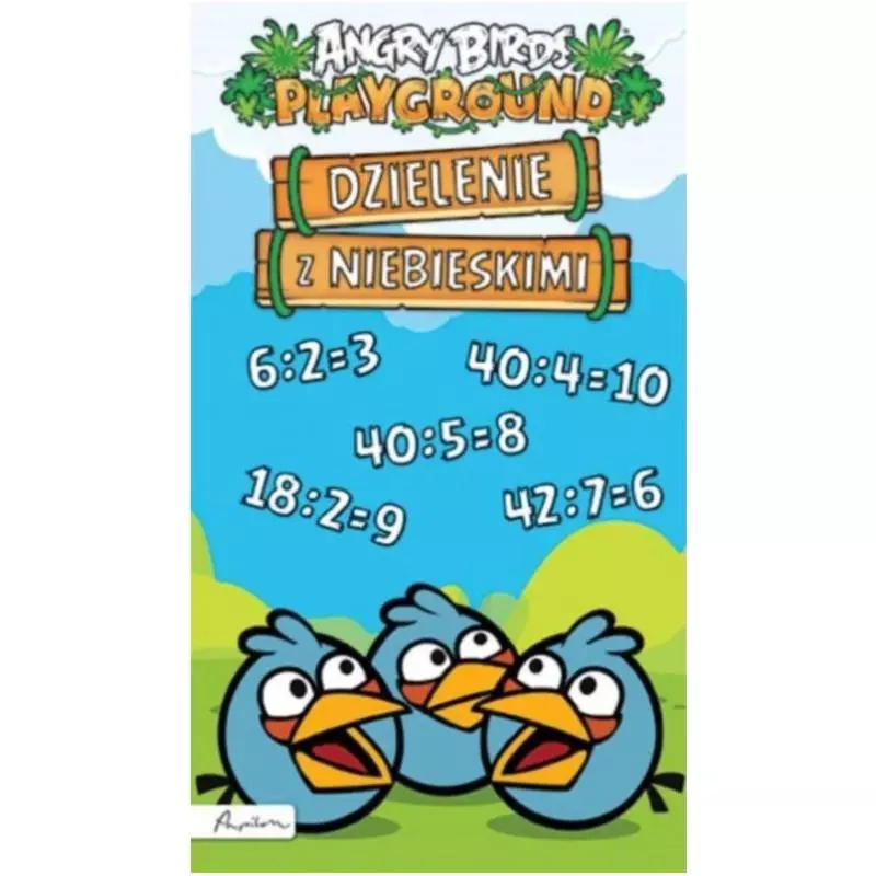 ANGRY BIRDS PLAYGROUND. DZIELENIE Z NIEBIESKIMI - Papilon