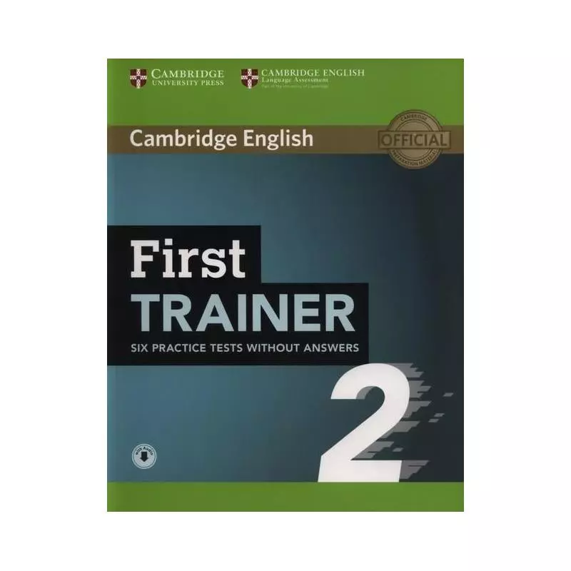 FIRST TRAINER 2 SIX PRACTICE TESTS WITHOUT ANSWERS WITH AUDIO - Cambridge University Press