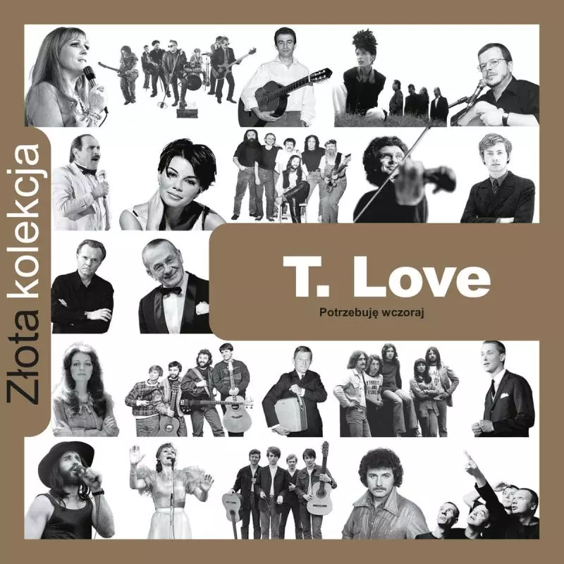 T.LOVE POTRZEBUJĘ WCZORAJ ZŁOTA KOLEKCJA CD - Warner Music