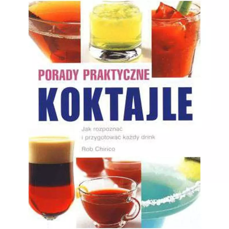 KOKTAJLE. PORADY PRAKTYCZNE - Olesiejuk