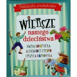 WIERSZE NASZEGO DZIECIŃSTWA. BIBLIOTECZKA PRZEDSZKOLAKA. - Olesiejuk