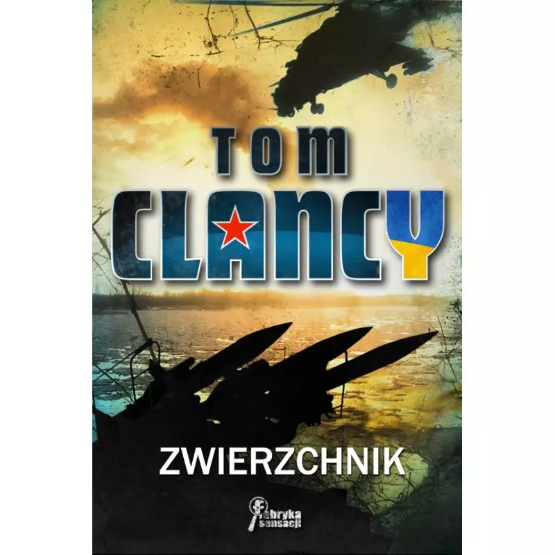 ZWIERZCHNIK Tom Clancy - Fabryka Sensacji