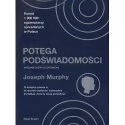 POTĘGA PODŚWIADOMOŚCI - Świat Książki