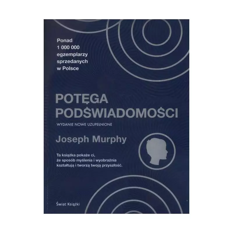 POTĘGA PODŚWIADOMOŚCI - Świat Książki