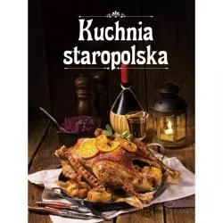 KUCHNIA STAROPOLSKA - Olesiejuk