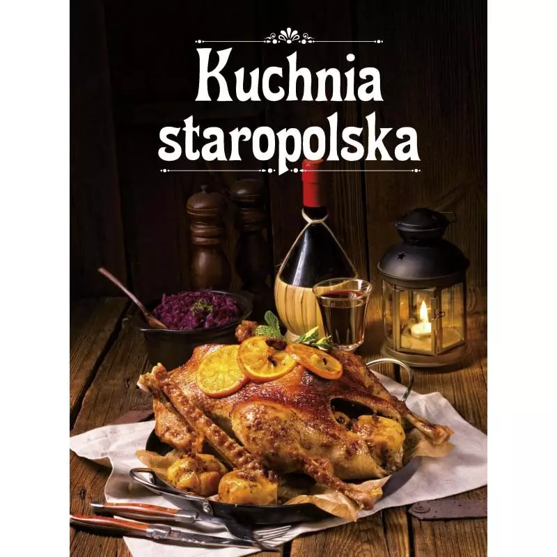 KUCHNIA STAROPOLSKA - Olesiejuk