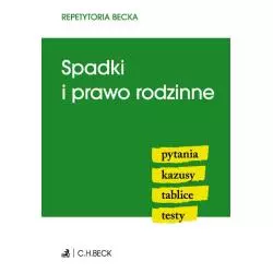 SPADKI I PRAWO RODZINNE. REPETYTORIA BECKA - C.H. Beck