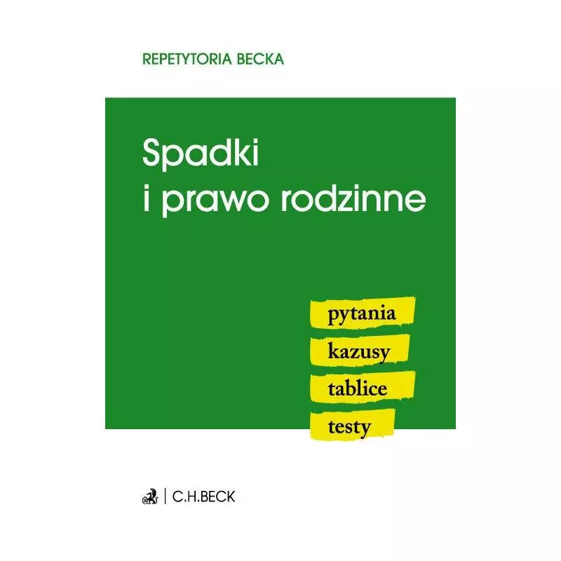 SPADKI I PRAWO RODZINNE. REPETYTORIA BECKA - C.H. Beck