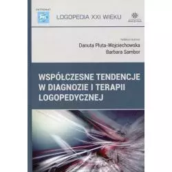 WSPÓŁCZESNE TENDENCJE W DIAGNOZIE I TERAPII LOGOPEDYCZNEJ - Harmonia