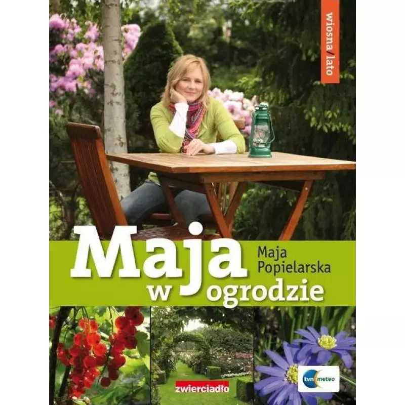 MAJA W OGRODZIE. WIOSNA/LATO - Zwierciadlo