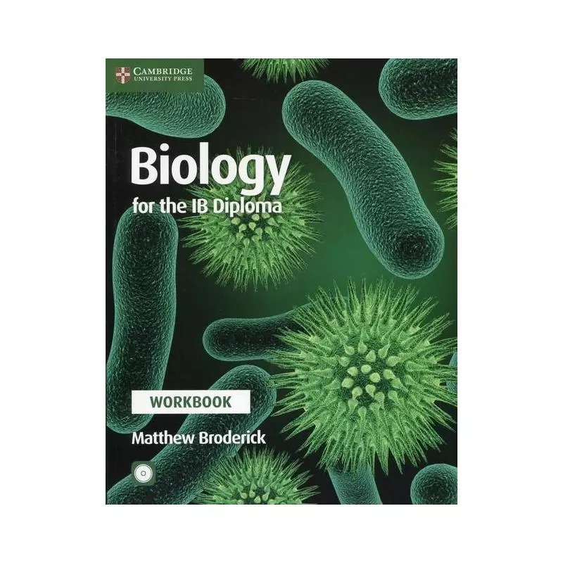 BIOLOGY FOR THE IB DIPLOMA WORKBOOK WITH CD-ROM - Cambridge University Press