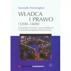 WŁADCA I PRAWO 1200-1600 SUWERENNOŚĆ MONARCHY A PRAWA PODDANYCH W ZACHODNIOEUROPEJSKIEJ TRADYCJI PRAWNEJ - Wydawnictwa Uni...