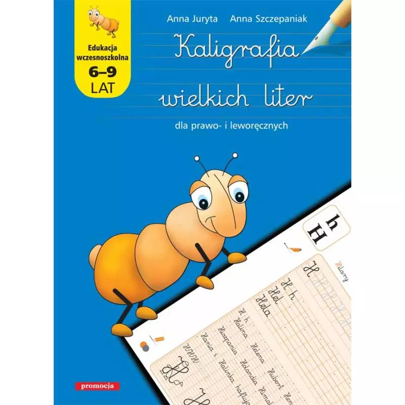 KALIGRAFIA WIELKICH LITER DLA PRAWO- I LEWORĘCZNYCH 6-9 LAT - Siedmioróg KALIGRAFIA WIELKICH LITER DLA PRAWO- I LEWORĘCZNYCH 6-9 LAT - Siedmioróg