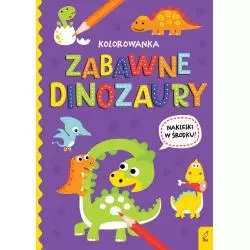 ZABAWNE DINOZAURY. KOLOROWANKA Z NAKLEJKAMI - Wilga