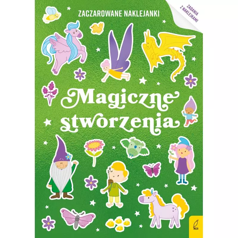 MAGICZNE STWORZENIA. ZACZAROWANE NAKLEJANKI - Wilga