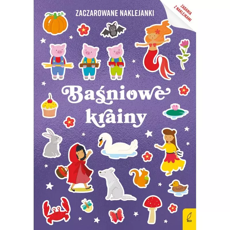 BAŚNIOWE KRAINY. ZACZAROWANE NAKLEJANKI - Wilga