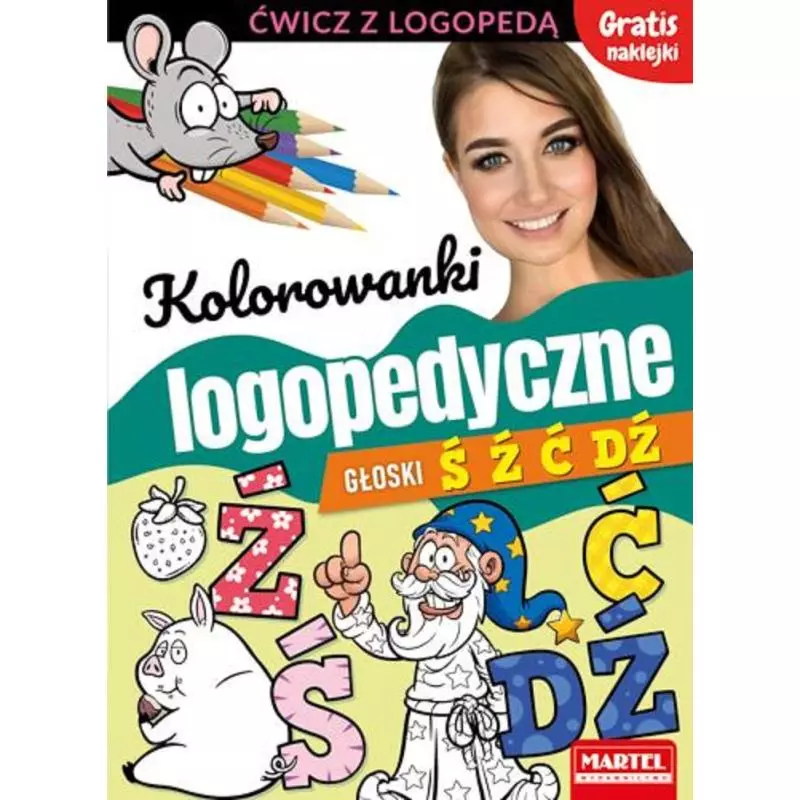 KOLOROWANKI LOGOPEDYCZNE Z NAKLEJKAMI. GŁOSKI Ś Ź Ć DŹ - Martel