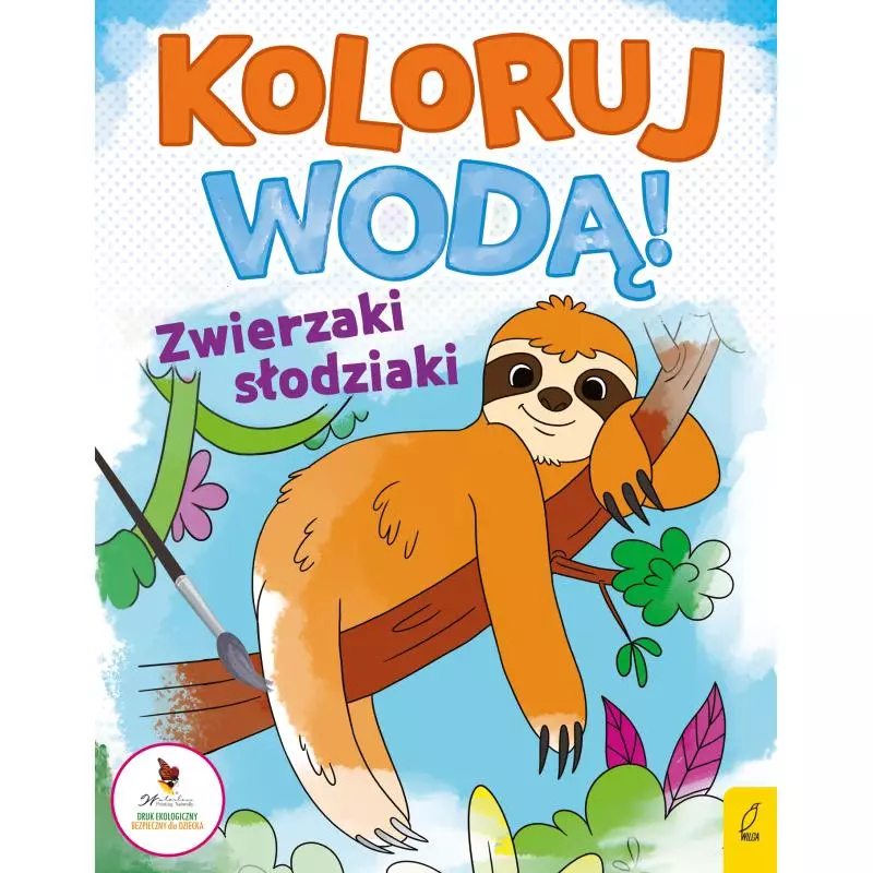 ZWIERZAKI SŁODZIAKI. KOLORUJ WODĄ - Wilga