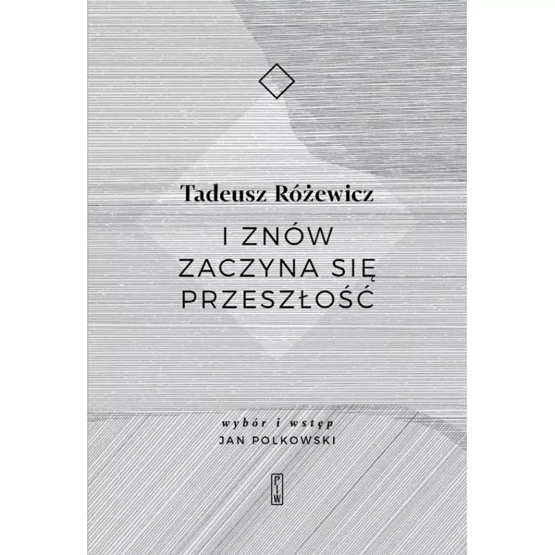 I ZNÓW ZACZYNA SIĘ PRZESZŁOŚĆ - Piw