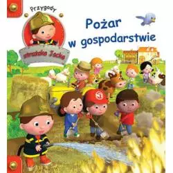 POŻAR W GOSPODARSTWIE. PRZYGODY STRAŻAKA JACKA - Olesiejuk