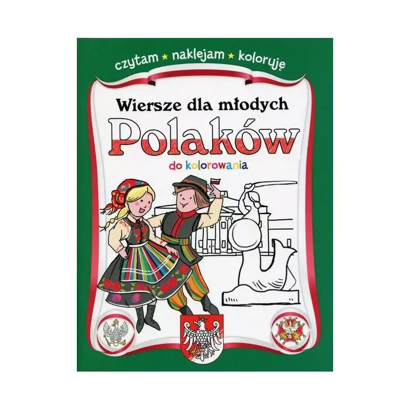 WIERSZE DLA MŁODYCH POLAKÓW DO KOLOROWANIA - Olesiejuk