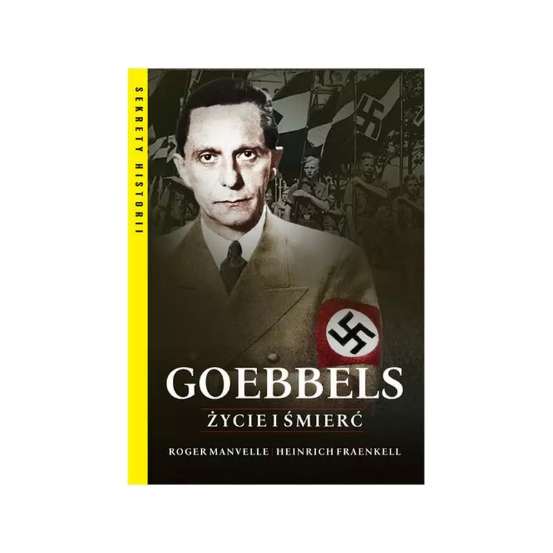 GOEBBELS. ŻYCIE I ŚMIERĆ - Wydawnictwo RM