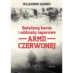 BATALIONY KARNE I ODDZIAŁY ZAPOROWE ARMII CZERWONEJ - Bellona