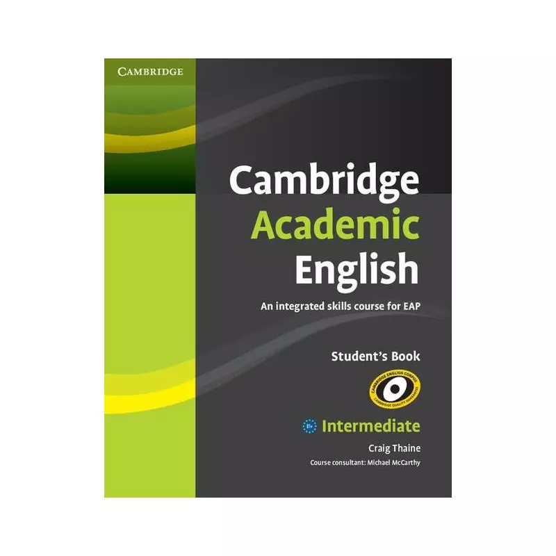 CAMBRIDGE ACADEMIC ENGLISH B1+ INTERMEDIATE STUDENTS BOOK - Cambridge University Press