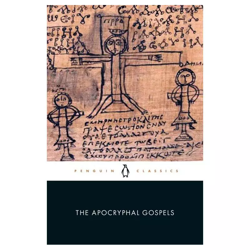 THE APOCRYPHAL GOSPELS - Penguin Books