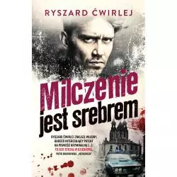 MILCZENIE JEST SREBREM Ryszard Ćwirlej - Muza