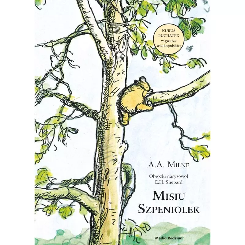 MISIU SZPENIOLEK. KUBUŚ PUCHATEK W GWARZE WIELKOPOLSKIEJ - Media Rodzina