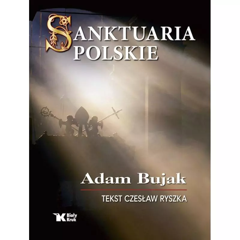 SANKTUARIA POLSKIE - Biały Kruk