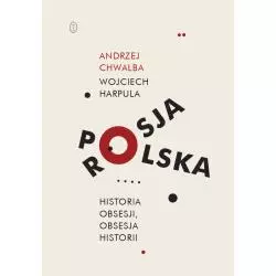 POLSKA-ROSJA. HISTORIA OBSESJI, OBSESJA HISTORII - Wydawnictwo Literackie