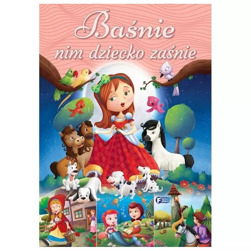 BAŚNIE NIM DZIECKO ZAŚNIE - Fenix