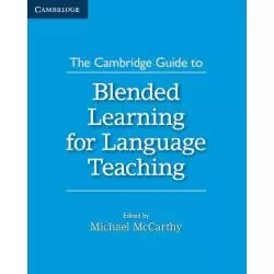 THE CAMBRIDGE GUIDE TO BLENDED LEARNING FOR LANGUAGE TEACHING - Cambridge University Press