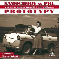 PROTOTYPY. RZECZ O MOTORYZACJI I NIE TYLKO. SAMOCHODY W PRL - Vesper