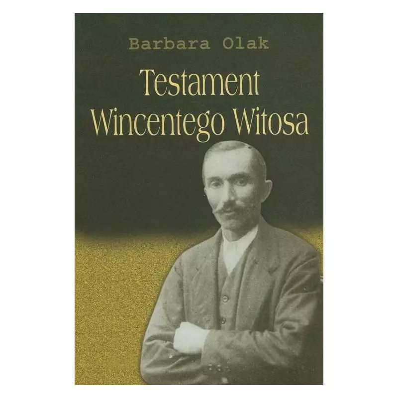 TESTAMENT WINCENTEGO WITOSA - Muzeum Historii Polskiego Ruchu Ludowego