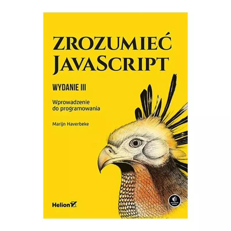 ZROZUMIEĆ JAVASCRIPT. WPROWADZENIE DO PROGRAMOWANIA - Helion