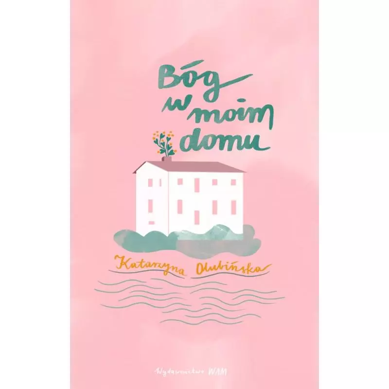 BÓG W MOIM DOMU - WAM